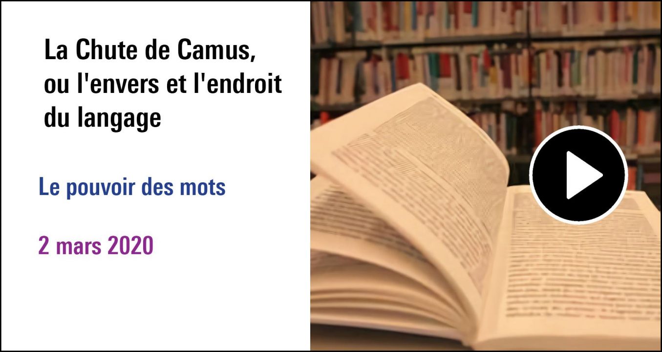 Visuel de la séance La Chute de Camus, ou l'envers et l'endroit du langage , à (re)découvrir sur le Replay