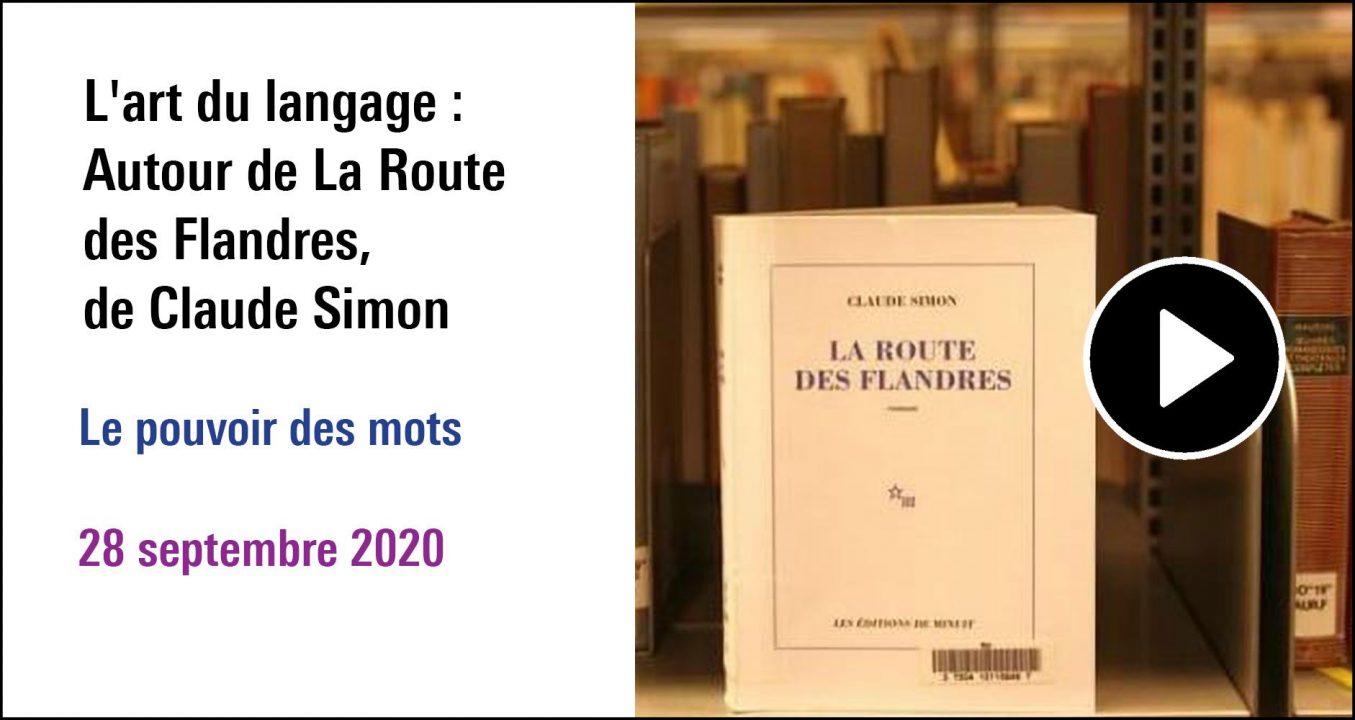 Visuel de la séance L'art du langage : Autour de La Route des Flandres de Claude Simon (28 septembre 2020)