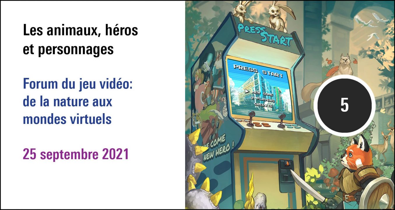 Visuel de la séance Les animaux, héros et personnages, Forum du jeu vidéo : de la nature aux mondes virtuels (25 septembre 2021)