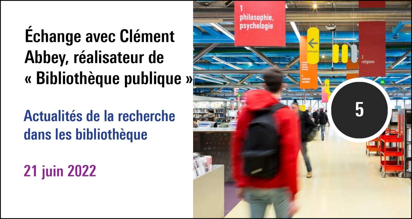 Visuel de la séance Echange avec Clément Abbey, réalisateur de "Bibliothèque publique" (21 juin 2022), à (re)découvrir sur le Replay